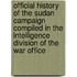 Official History Of The Sudan Campaign Compiled In The Intelligence Division Of The War Office