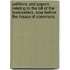 Petitions And Papers Relating To The Bill Of The Booksellers, Now Before The House Of Commons.