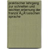 Praktischer Lehrgang Zur Schnellen Und Leichten Erlernung Der Franzã¯Â¿Â½Sischen Sprache by Johann Franz Ahn