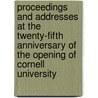 Proceedings And Addresses At The Twenty-Fifth Anniversary Of The Opening Of Cornell University door University Cornell