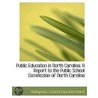 Public Education In North Carolina; A Report To The Public School Commission Of North Carolina door . Anonymous