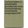Rechtschreiben 2. Arbeitshefte. Grundschule.Neue Rechtschreibung. Vereinfachte Ausgangsschrift by Wolfgang Menzel