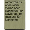 Romanzen für Oboe (oder Violine oder Klarinette) und Klavier op. 94 (Fassung für Klarinette) by Robert Schumann