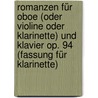 Romanzen für Oboe (oder Violine oder Klarinette) und Klavier op. 94 (Fassung für Klarinette) door Robert Schumann