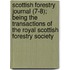 Scottish Forestry Journal (7-8); Being The Transactions Of The Royal Scottish Forestry Society