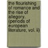 The Flourishing Of Romance And The Rise Of Allegory. (Periods Of European Literature, Vol. Ii)