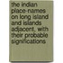 The Indian Place-Names On Long Island And Islands Adjacent, With Their Probable Significations
