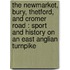The Newmarket, Bury, Thetford, And Cromer Road : Sport And History On An East Anglian Turnpike
