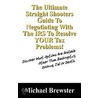 The Ultimate Straight Shooters Guide To Negotiating With The Irs To Resolve Your Tax Problems! door Michael Brewster