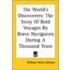The World's Discoverers: The Story Of Bold Voyages By Brave Navigators During A Thousand Years