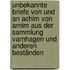 Unbekannte Briefe von und an Achim von Arnim aus der Sammlung Varnhagen und anderen Beständen