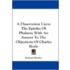 A Dissertation Upon the Epistles of Phalaris; With an Answer to the Objections of Charles Boyle