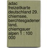 Adac Freizeitkarte Deutschland 29. Chiemsee, Berchtesgadener Land, Chiemgauer Alpen 1 : 100 000 door Adac Freizeitkarten