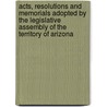 Acts, Resolutions And Memorials Adopted By The Legislative Assembly Of The Territory Of Arizona door Arizona Arizona