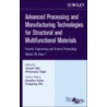 Advanced Processing and Manufacturing Technologies for Structural and Multifunctional Materials by Tatsuki Ohji