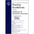 American Psychiatric Association Practice Guidelines For The Treatment Of Psychiatric Disorders