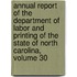 Annual Report Of The Department Of Labor And Printing Of The State Of North Carolina, Volume 30