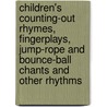 Children's Counting-Out Rhymes, Fingerplays, Jump-Rope And Bounce-Ball Chants And Other Rhythms by Gloria T. Delamar