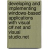 Developing and Implementing Windows-Based Applications with Visual C#.Net and Visual Studio.Net door Kalani Kirk Hausman