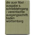 Die Auer Fibel -  Ausgabe S. Schreiblehrgang - Vereinfachte Ausgangsschrift. Baden Württemberg