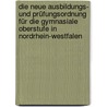 Die neue Ausbildungs- und Prüfungsordnung für die gymnasiale Oberstufe in Nordrhein-Westfalen door Detlev Acker