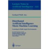 Distributed Artificial Intelligence Meets Machine Learning Learning in Multi-Agent Environments door Gerhard Weiss