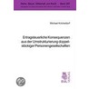 Ertragsteuerliche Konsequenzen aus der Umstrukturierung doppelstöckiger Personengesellschaften door Michael Kricheldorf