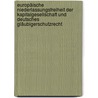 Europäische Niederlassungsfreiheit der Kapitalgesellschaft und deutsches Gläubigerschutzrecht door Alexander Ego