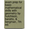 Exam Prep For Basic Mathematical Skills With Geometry By Hutchison, Baratto, & Bergman, 7th Ed. by Bergman Hutchison