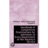 Handbook Of Competitive Examinations For Admission To Every Department Of Her Majesty's Service door William John Chetwode Crawley