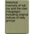 Historical Memoirs Of Rob Roy And The Clan Macgregor, Including Original Notices Of Lady Grange