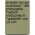 Jenseits von Gut und Böse? - Die Philosophie Friedrich Nietzsches in "Spieltrieb" von Juli Zeh