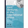 Joint Ventures in the International Arena (International Practitioners Deskbook Series or Ipds) door Darrell Prescott