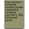 King Solomon's Mines/The Moriarty Murder Mystery/The Vanishing Room/The 1, 000, 000 Pound Penny door Spike Milligan