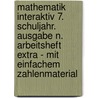 Mathematik interaktiv 7. Schuljahr. Ausgabe N. Arbeitsheft Extra - mit einfachem Zahlenmaterial door Onbekend