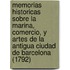 Memorias Historicas Sobre La Marina, Comercio, Y Artes De La Antigua Ciudad De Barcelona (1792)