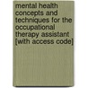 Mental Health Concepts and Techniques for the Occupational Therapy Assistant [With Access Code] door Mary Early