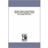 Michigan. Being Condensed Popular Sketches Of The Topography, Climate And Geology Of The State.