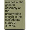 Minutes Of The General Assembly Of The Presbyterian Church In The Confederate States Of America door . Anonymous