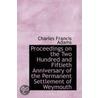 Proceedings On The Two Hundred And Fiftieth Anniversary Of The Permanent Settlement Of Weymouth by Charles Francis Adams