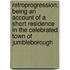 Retroprogression; Being An Account Of A Short Residence In The Celebrated Town Of Jumbleborough