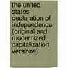The United States Declaration Of Independence (Original And Modernized Capitalization Versions) by Thomas Jefferson
