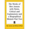 The Works Of Ben Jonson With Notes, Critical And Explanatory And A Biographical Memoir Part Two door William Gifford