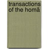 Transactions Of The Homã door Unknown Author