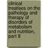 Clinical Treatises On The Pathology And Therapy Of Disorders Of Metabolism And Nutrition, Part 8