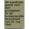 Die auswärtige Gewalt nach dem Grundgesetz für die Bundesrepublik Deutschland vom 23. Mai 1949 door Gerhard Hans Reichel