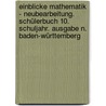 Einblicke Mathematik - Neubearbeitung. Schülerbuch 10. Schuljahr. Ausgabe N. Baden-Württemberg door Onbekend