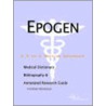 Epogen - A Medical Dictionary, Bibliography, And Annotated Research Guide To Internet References door Icon Health Publications