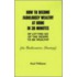 How To Become Fabulously Wealthy At Home In 30 Minutes By Letting Go Of The Desire To Be Wealthy