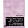 Il Canzoniere Vaticano Barberino Latino 3953, Gia Barb. 45, 47. Pubblicato Per Cura Di Gino Lega by Unknown